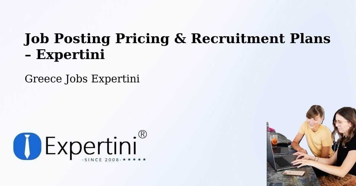 Job Posting Pricing & Recruitment Plans – Kontokáli - Kontokáli, Greece Jobs Expertini